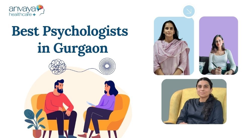 Best Psychologists in Gurgaon at Anvaya Healthcare Clinic